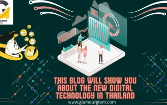 This Blog Will Show You About the New Digital Technology in Thailand